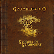 Review: Grumblewood - Stories Of Strangers